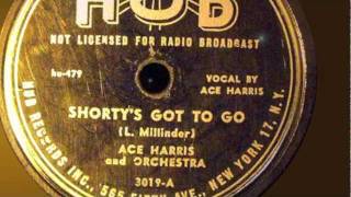 Shortys Got To Go  Ace Harris [upl. by Sholeen22]