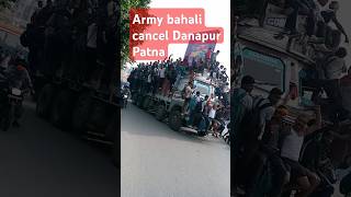 Army bahali cancel Danapur Patnashortvideo trending [upl. by Ellerrehs]