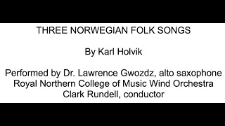 Three Norwegian Folk Songs with RNCM [upl. by Hearn]