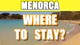 Where to stay in Menorca  Menorca travel guide [upl. by Lierbag]