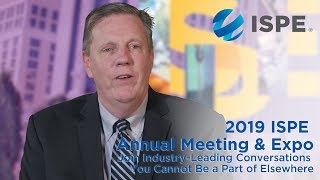 Join IndustryLeading Conversations at the 2019 ISPE Annual Meeting amp Expo [upl. by Ihtac]