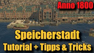 Die Speicherstadt in Anno 1800  Tutorial  Tipps und Tricks  Fazit zum DLC  Anwendungsbeispiele [upl. by Trebliw]