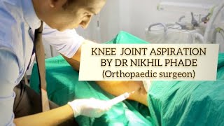 Knee Aspiration Procedures in Synovitis Post Trauma Haemarthrosis knee by DrNikhil PhadeSurgeon [upl. by Lenrad]