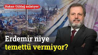 Erdemir Neden Temettü Vermiyor  Hakan Güldağ [upl. by Ammon734]