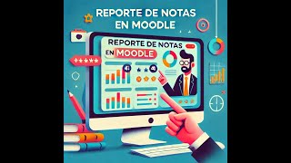 DESCARGAR EL REPORTE DE CALIFICACIONES DESDE LA PLATAFORMA MOODLE [upl. by Norihs987]