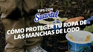 Cómo proteger tus prendas de las manchas de lodo Suavitel [upl. by Hach]