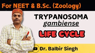 TRYPANOSOMA  Trypanosoma gambiense  BSc 1st year  Dr Balbir Singh  Science Lab [upl. by Macintosh520]