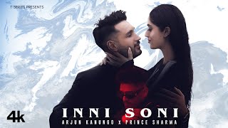 INNI SONI Official Music Video Arjun Kanungo X Prince Sharma Rupan B Nitin K Rahul S TSeries [upl. by Sisxela227]