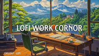 The Ultimate Productivity Boost with Lofi Work Corner  Deep Focus Work Concentration  Upbeat Lofi [upl. by Milt]