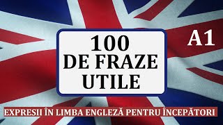 Invata engleza  100 de FRAZE UTILE in limba engleza [upl. by Anirba]