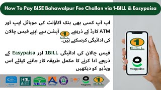 How to pay fee challan via 1Bill and Easypaisa account BISE Bahawalpur fee challan payment method [upl. by Leiba]