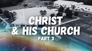 Christ amp His Church  Part 3 [upl. by Ynnek308]