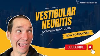 Vestibular Neuritis  Comprehensive Guide to Recovery [upl. by Aubert669]