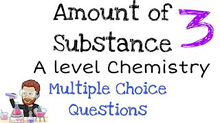 Amount of Substance  Multiple Choice Question Walkthrough 3  A level Chemistry [upl. by Tranquada]