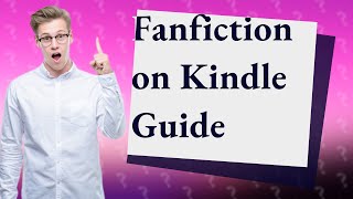 Can you put fanfiction on Kindle [upl. by Donata662]