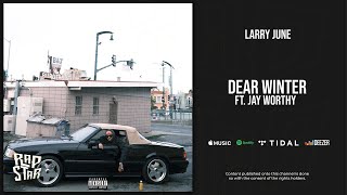 Larry June  Dear Winter Ft Jay Worthy Numbers [upl. by Brace]