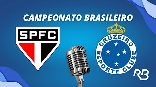 🔴 São Paulo x Cruzeiro  Campeonato Brasileiro  02062024  Ulisses Costa e João Pedro Sgarbi [upl. by Luapsemaj]