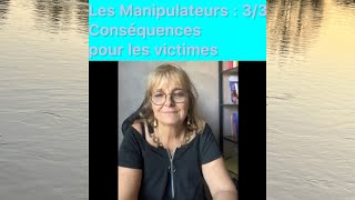 Les Manipulateurs  33 Conséquences sur les victimes [upl. by Yrellam904]