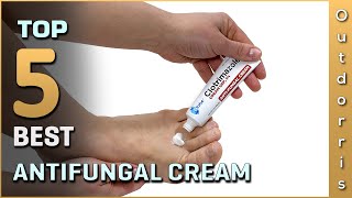 Top 5 Best Antifungal Cream Review in 2023 [upl. by Euqram547]