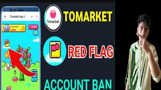 Tomarket Red Flag Kya Hai  Tomarket Red Flag  Tomarket cheaters Is Ban  Tomarket big😱 Update [upl. by Violante]