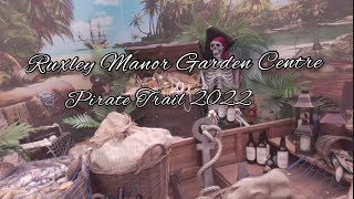 Ruxley Manor Garden Centre Pirate Trail 2022 [upl. by Tartan]