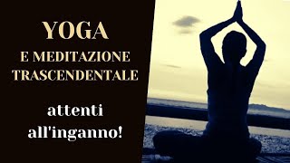 Attenti lo Yoga un inganno diabolico [upl. by Kape825]