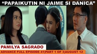 PAMILYA SAGRADOADVANCE FULL EPISODE 41AUGUST 122024 [upl. by Siraf]