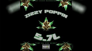 Zizzy Poppin  57L Ft DJ Eve Ready [upl. by Sahc817]