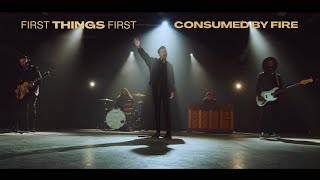 Consumed By Fire  First Things First Official Music Video [upl. by Nairahcaz]