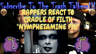 Rappers React To Cradle Of Filth quotNymphetamine Fixquot [upl. by Ttenaej]