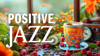 Smooth Instrumental Cafe Jazz Music for Positive Moods  Relaxing Jazz amp Elegant Morning Bossa Nova [upl. by Ralyat679]