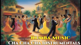 Cha Cha Cha  Best Nonstop Instrumental Music  RUMBA [upl. by Polky966]