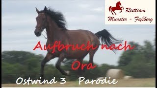 Ostwind 3 Parodie  Aufbruch nach Ora [upl. by Ydal]