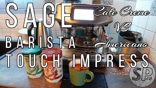 Sage Barista Touch Impress Caffe Crema vs Americano [upl. by Etnauj]