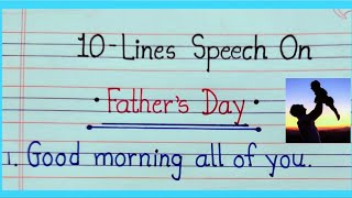 Happy Fathers Day Speech in EnglishSpeech on Fathers Day10 Lines Speech on FatherSpeech on Father [upl. by Aled]