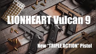 New TRIPLE ACTION Pistol 🤯Lionheart VULCAN 9 [upl. by Adil]