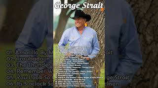 George Strait Greatest Hits With Lyrics  Country Music George Strait 2023 [upl. by Kalk219]