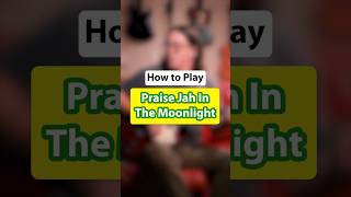 How to Play quotPraise Jah in the Moonlightquot by ygmarley [upl. by Enayr400]