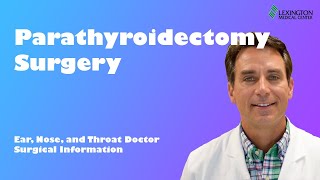 Parathyroidectomy Surgery Counseling [upl. by Notwal]