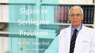 Sigara ve Sertleşme Sorunu  Prof Dr Yavuz Önol [upl. by Kubetz]