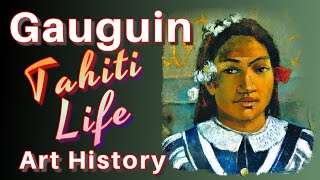 Paul Gauguin 101 Tahiti Painting Style Technique Biography of Modern Art History Documentary Lesson [upl. by Isdnil]