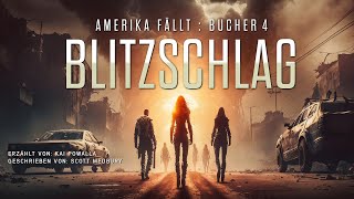 BLITZSCHLAG  AMERIKA FÄLLT  Buch Vier ScienceFictionHörbuch in voller Länge und ungekürzt [upl. by Evelyn]