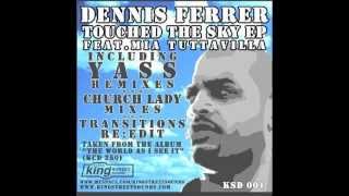 Dennis Ferrer  Touched the sky Yass remix [upl. by Aretse]