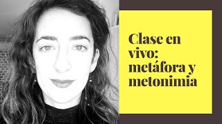 Clase en vivo METÁFORA y METONIMIA [upl. by Daniala]