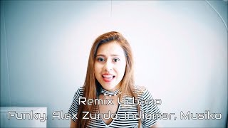 Remix Urbano  Funky Musiko ft Alex Zurdo Sin tu amor Si tu me llamas y más  Vanessa Rodríguez [upl. by Elleiram394]