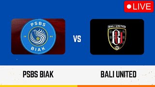 🔴 LIVE PSBS BIAK VS BALI UNITED BRI LIGA 1 20242025 WEEK 10  MATCH PREVIEW amp PREDICTION [upl. by Freddie]