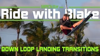 Downloop landings amp Transitions  Ride with Blake S4 Ep02 [upl. by Alderman]