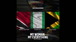 My Woman My Everything Remix  Patoranking ft Machel Montano Wande Coal amp Busy Signal [upl. by Eniar676]