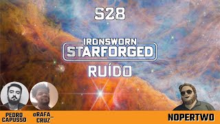 Ironsworn Starforged  RuÃ­do S28 [upl. by Sharona]