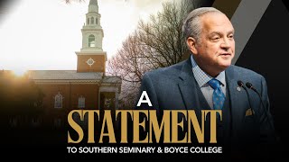 A Statement to Southern Seminary and Boyce College [upl. by Baptlsta]